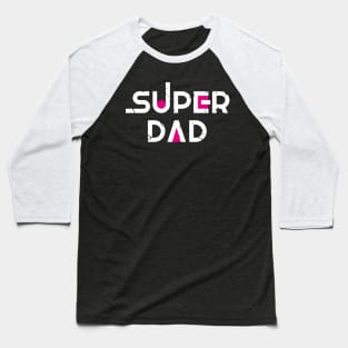 super dad Baseball T-Shirt